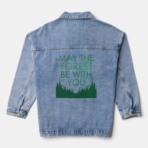 MAY THE FOREST BE WITH YOU  DENIM JACKET