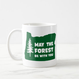 May the Forest Be With You Oregon Coffee Mug