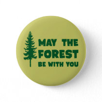 May the Forest Be With You Pinback Button