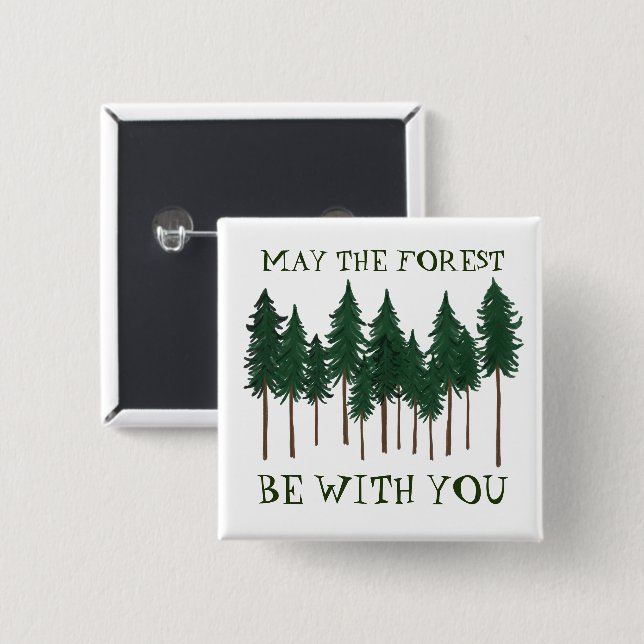 May The Forest Be With You SAVE THE TREES Button (Front & Back)