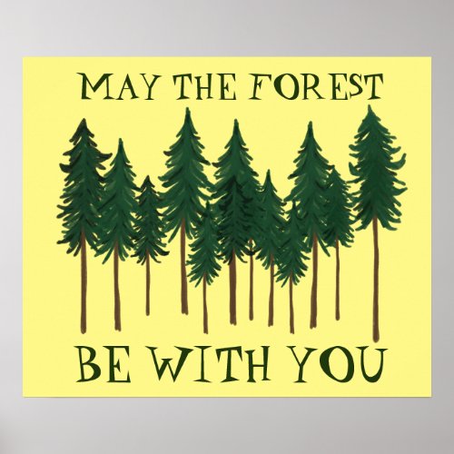 May The Forest Be With You SAVE THE TREES Poster