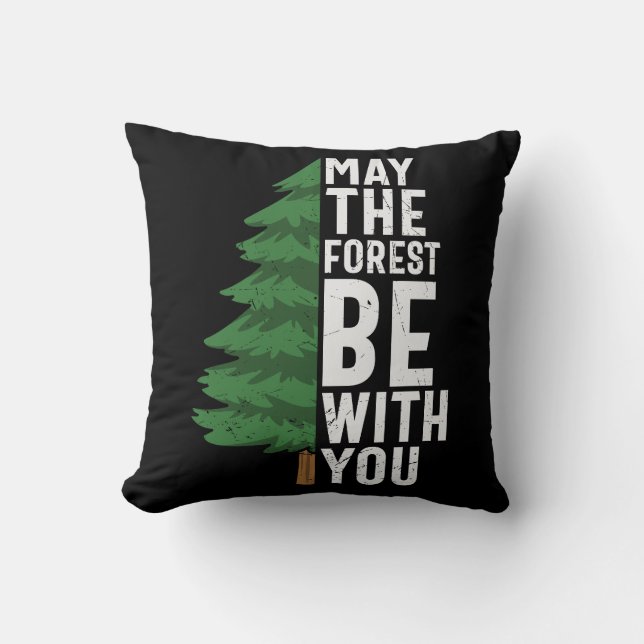 May The Forest Be With You Throw Pillow (Front)