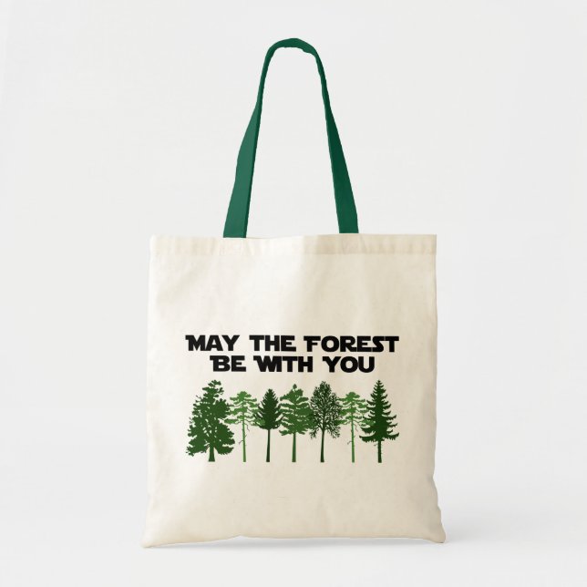 May The Forest Be WIth You Tote Bag (Front)