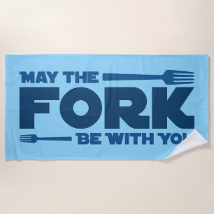 May the fork be with you beach towel