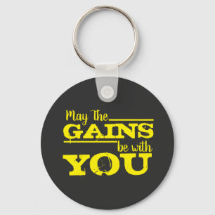 May The Gains Be With You Keychain