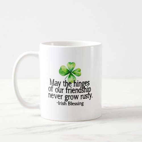 May the hinges of our friendship never grow rusty coffee mug
