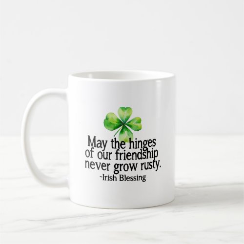 May the hinges of our friendship never grow rusty coffee mug