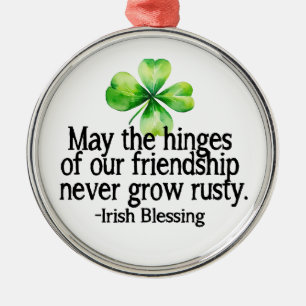 May the hinges of our friendship never grow rusty. metal ornament