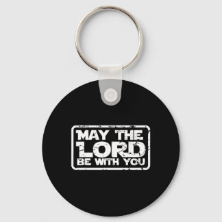 May The Lord Be With Christian Christianity Funny Keychain