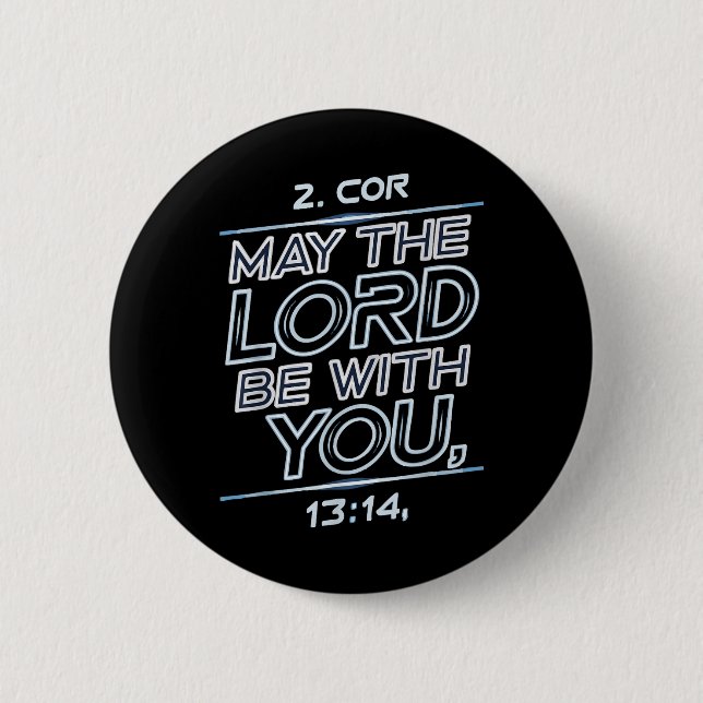 May The Lord Be With You  Button (Front)