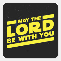 May the LORD be with you