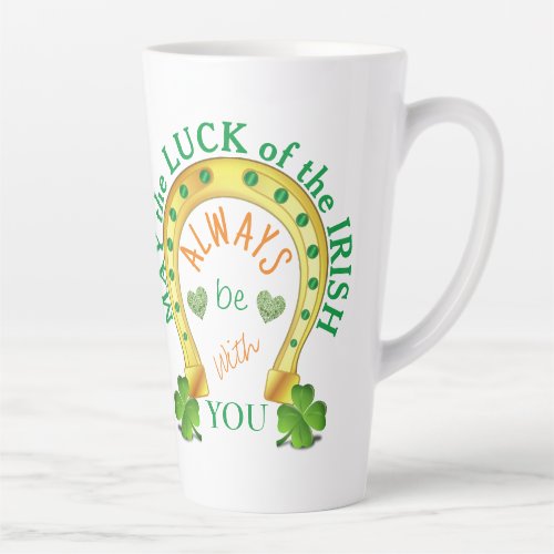 May the Luck of the Irish Shamrock Horseshoe  Latte Mug