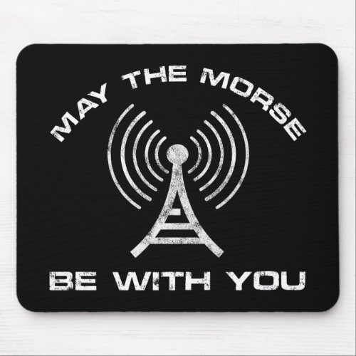 May The Morse Be With You Mouse Pad
