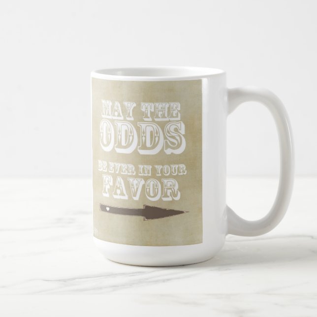may the odds be ever in your favor coffee mug (Right)