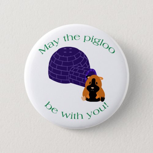May the Pigloo Lyric Button