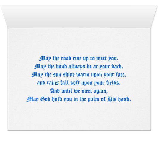 MAY THE ROAD RISE UP TO MEET YOU. (Inside Horizontal (Bottom))