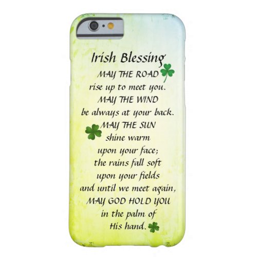 May the Road Rise up to Meet You Irish Blessing Barely There iPhone 6 Case