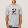May The Scent Be With You Barn Hunt Dog T-Shirt
