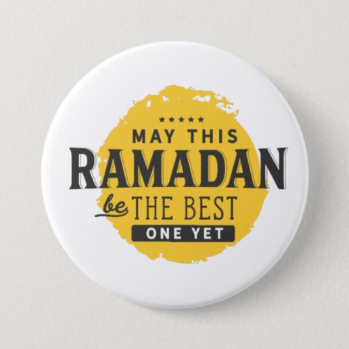 May This Ramadan be the best one yet Button