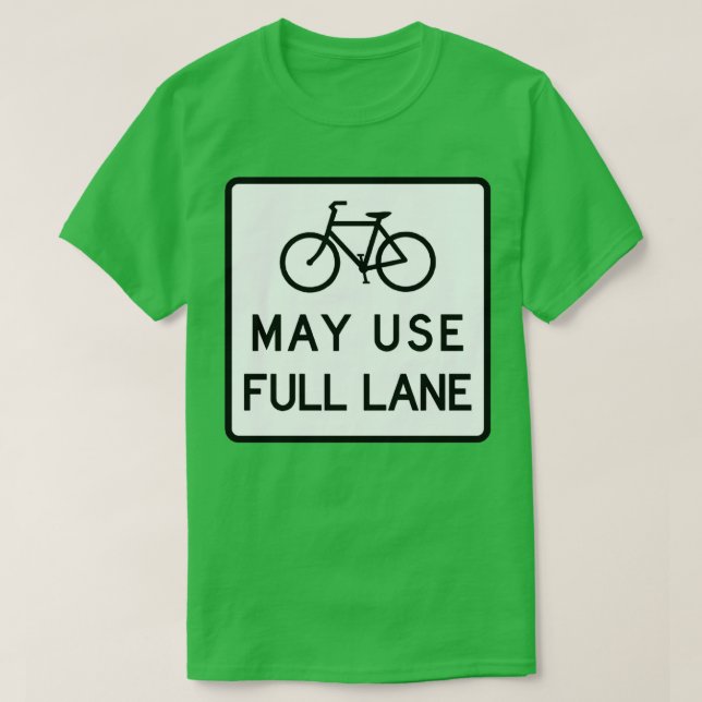 May Use Full Lane  T-Shirt (Design Front)