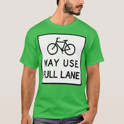 May Use Full Lane  T_Shirt