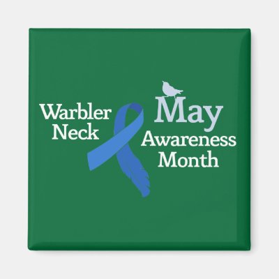 May Warbler Neck Awareness Month Magnet