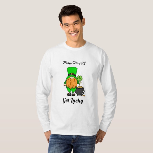 May We All Get Lucky | St Patrick's Day  T-Shirt (Front Full)