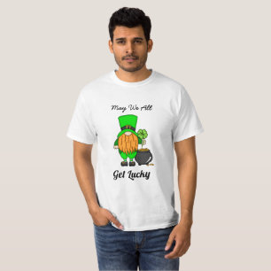 May We All Get Lucky   St Patrick's Day T-Shirt