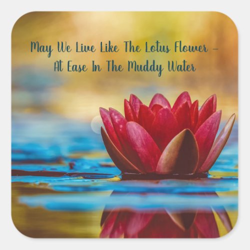 May We Live Like Lotus Flower Quote Inspirational Square Sticker