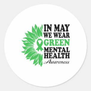 May We Wear Green For Mental Health Awareness Mont Classic Round Sticker