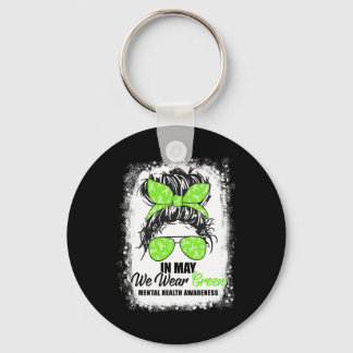 May We Wear Green Messy Bun Mental Health Awarenes Keychain