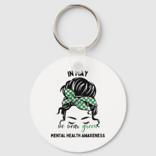 May We Wear Green Messy Bun Mental Health Awarenes Keychain