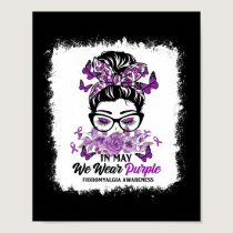 May We Wear Purple Messy Bun Fibromyalgia Awarenes Poster