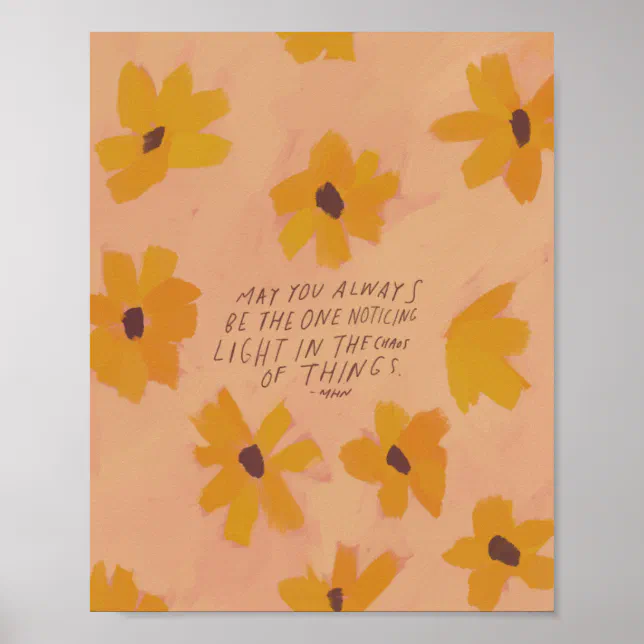 "May you always be the one noticing light.." Poster | Zazzle