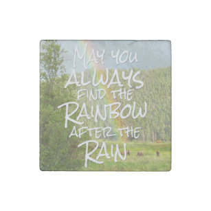 May You Always Find the Rainbow After the Rain Stone Magnet