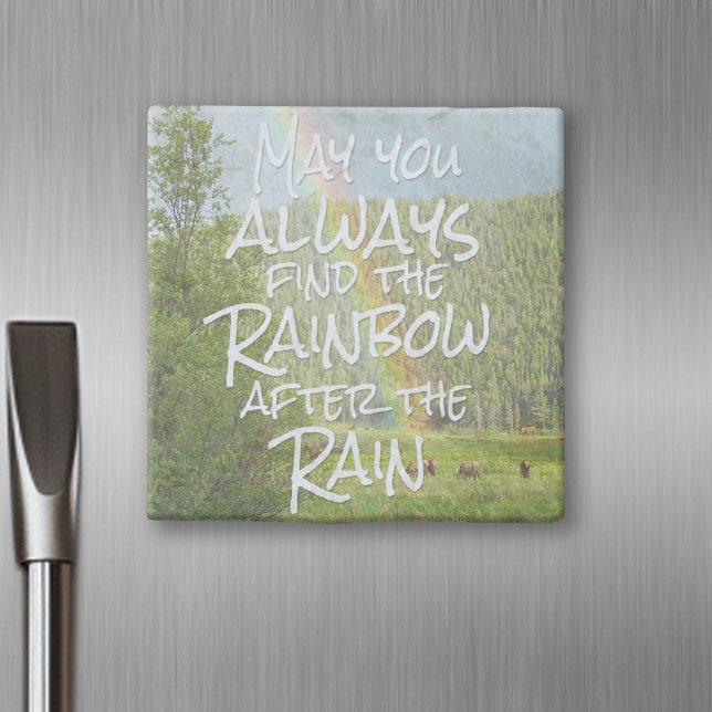 May You Always Find the Rainbow After the Rain Stone Magnet (Motivational Magnet)