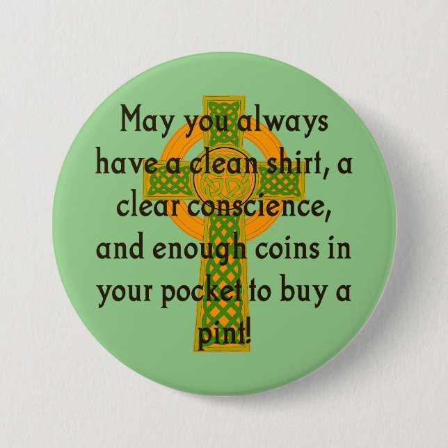 May You Always Have A Clean Shirt - Irish Quote  Button (Front)