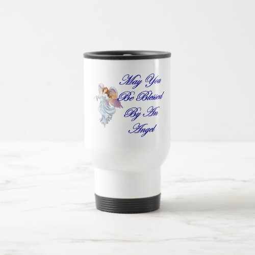 May You Be Blessed By An Angel Travel Mug