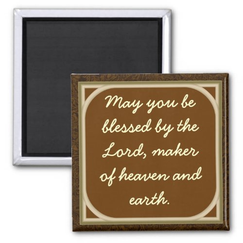 May you be blessed by the Lord Magnet