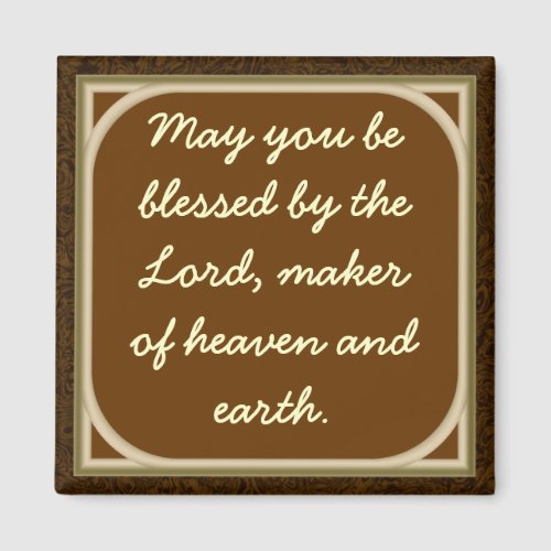 May you be blessed by the Lord Magnet