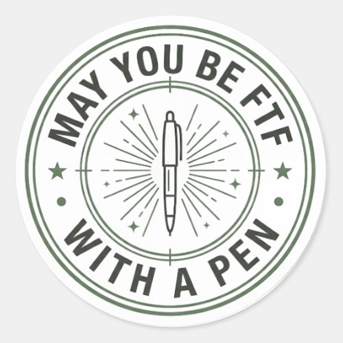 May you be ftf with a pen sticker