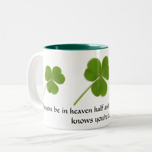 May You Be in Heaven Irish Blessing Mug