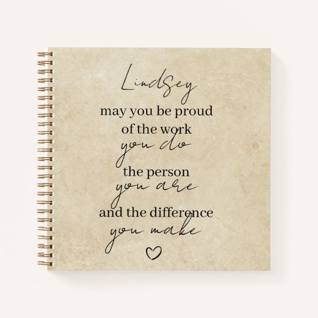 May you be proud of the work you do thank you gift notebook (Front)