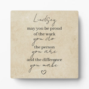 May you be proud of the work you do thank you gift plaque