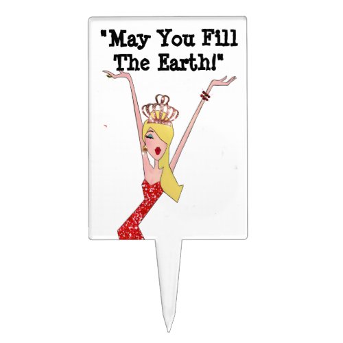 May You Fill the Earth DIVA Cake Topper