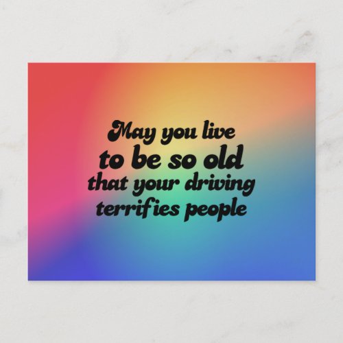 May you live to be so old joke psychedelic retro postcard
