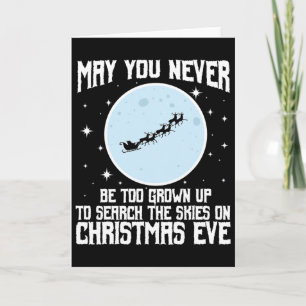 May You Never Be Too Grown Up To Search The Skies Card
