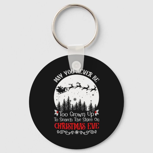 May You Never Be Too Grown Up To Search The Skies  Keychain (Front)