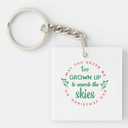 May You Never Be Too Grown Up to Search the Skies  Keychain