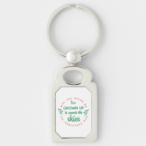 May You Never Be Too Grown Up to Search the Skies  Keychain
